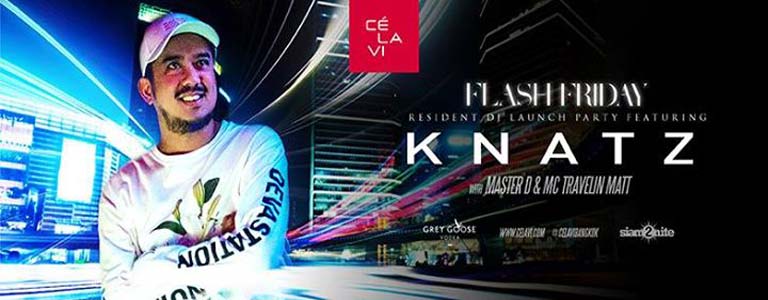 Flash Fridays Resident DJ Launch Party w/ Knatz at CÉ La Vi Bangkok