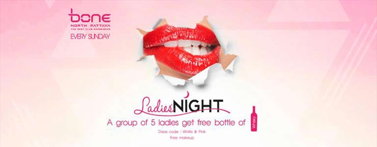 Bone Pattaya Present Ladies Night Party