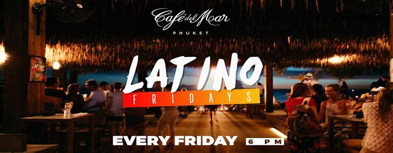 Latino Fridays at Cafe del Mar Phuket 