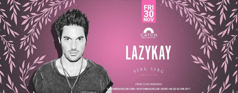 Lazykay at Catch Beach Club