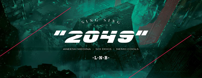 Sing Sing with LNB pres: "2049"