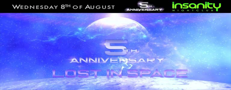 Insanity Nightclub 5th Anniversary - "LOST IN SPACE"