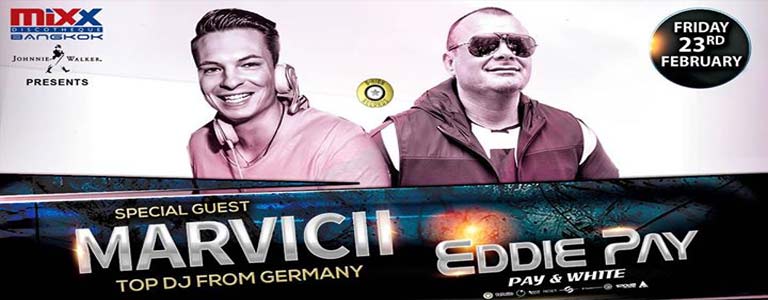 MiXX Bkk Welcome Special guest Marvicii & Eddie Pay