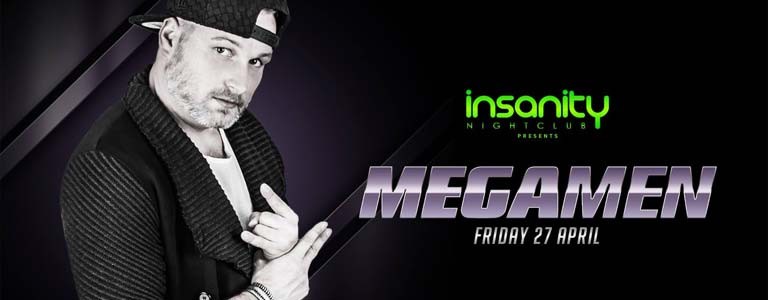 Megamen at Insanity Nightclub