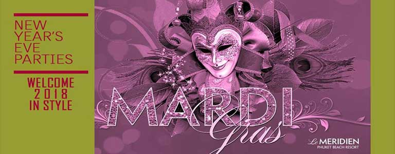 Mardis Gras' New Year's Eve Celebration at Le Meridien Phuket Beach Resort 