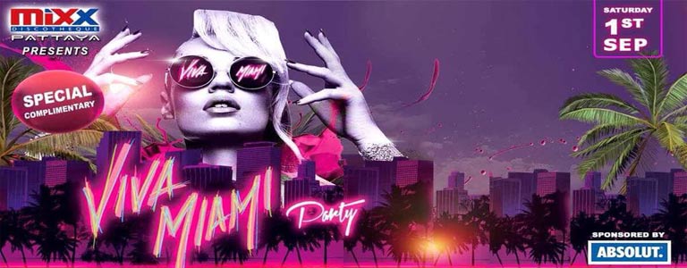 VIVA MIAMI PARTY at Mixx Pattaya