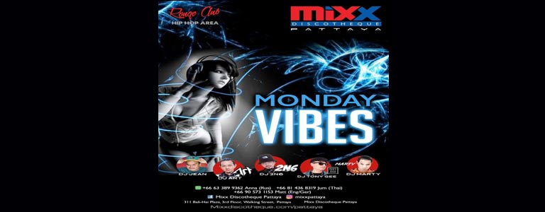 Mixx Pattaya Pres. Monday Vibes