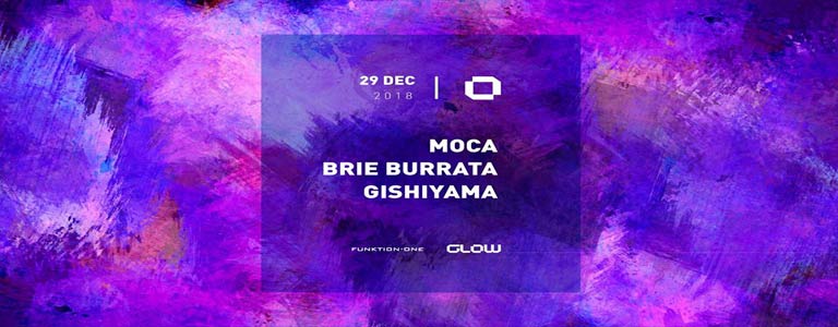 GLOW Saturday w/ Moca, Brie Burrata & Gishiyama