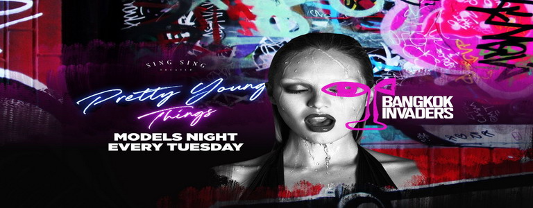 Pretty Young Things - Tuesday Models Night w/ BANGKOK INVADERS