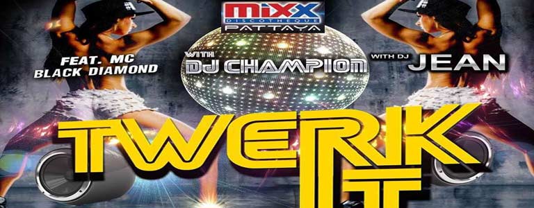 Twerk It Monday at Mixx Discotheque Pattaya