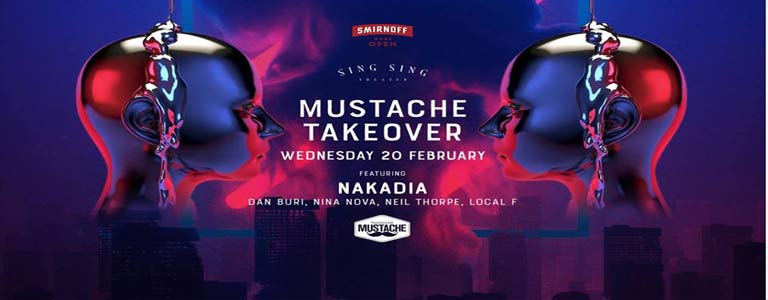 Smirnoff presents: Mustache Takeover feat Nakadia at Sing Sing