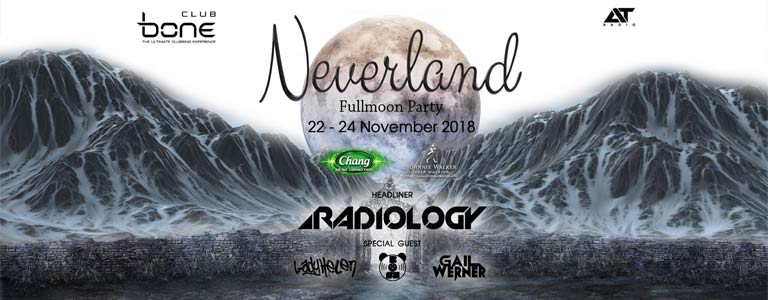 Bone Pattaya Present Neverland Fullmoon Party 2018