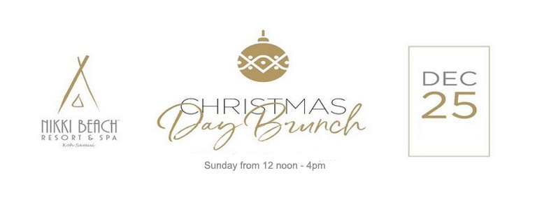 CHRISTMAS DAY BRUNCH at Nikki Beach Samui