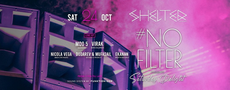 #NOFILTER presents Saturday Delight at Shelter 