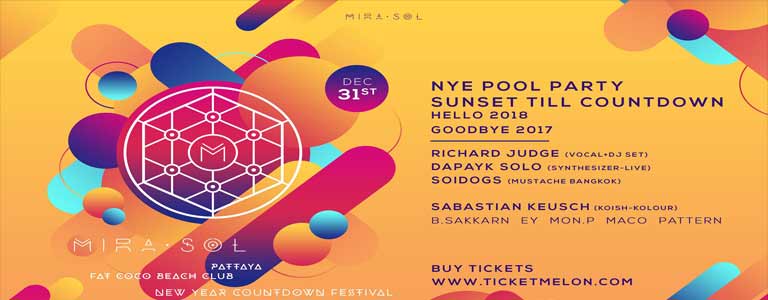 Mira Sol NYE Pool Party and Countdown Festival at Fat Coco Beach Club at A-One Hotel Pattaya 