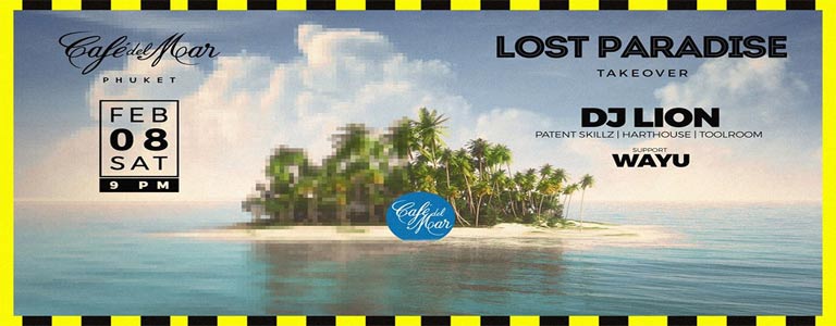 Lost Paradise Takeover Café del Mar Phuket