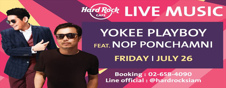 Hard Rock presents Yokee Playboy feat Nop Ponchamni