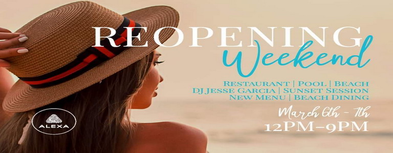 Reopening Weekend | Alexa Beach Club