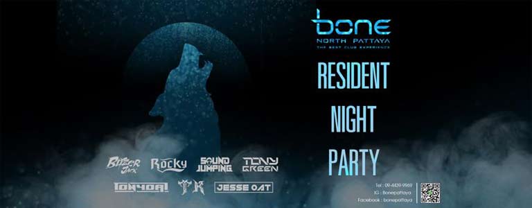 BONE Pattaya Present Resident Djs Night
