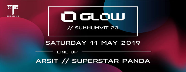 Retox Sessions Pres. Arsit & Superstar Panda at Glow