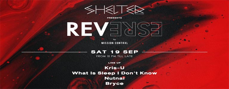 REVERSE by Mission Contrxl at Shelter