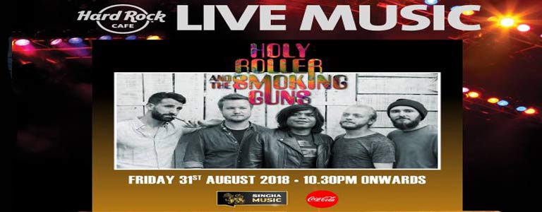 Holy Roller & the Smoking Guns Live at Hard Rock Cafe Pattaya