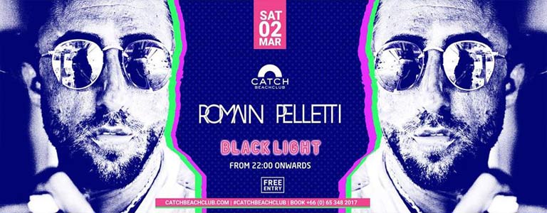 Catch Beach Club presents Blacklight w/ Romain Pelletti