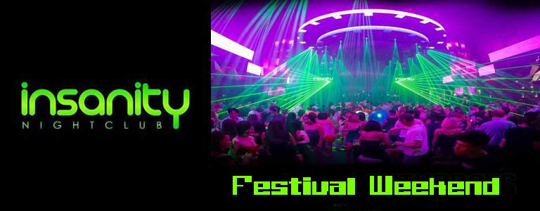 Insanity Nightclub presents Festival Weekend