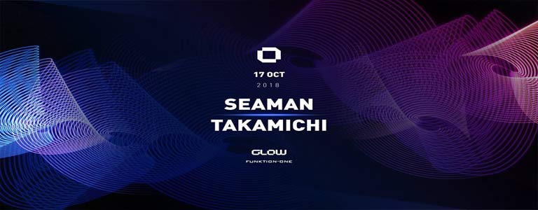 GLOW Wednesday w/ Seaman & Takamichi