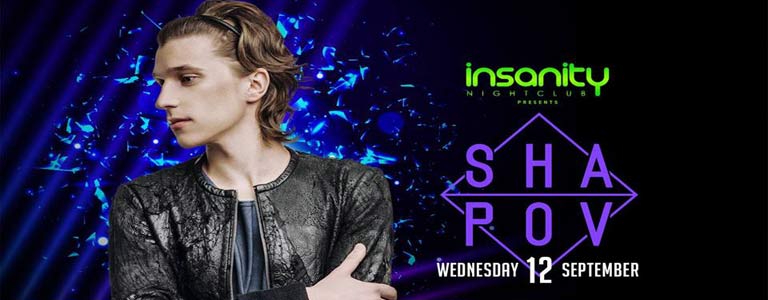 Shapov at Insanity Nightclub