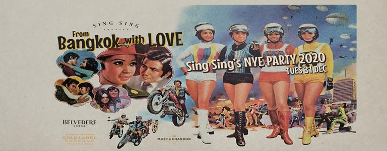 From Bangkok with Love - Sing Sing's NYE Party 2020