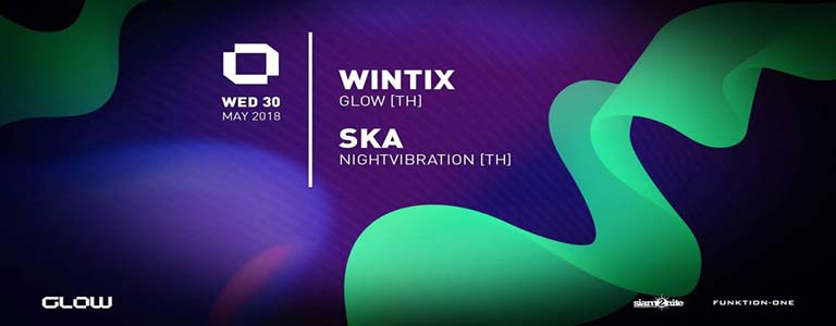 GLOW Wednesday w/ Wintix & Ska