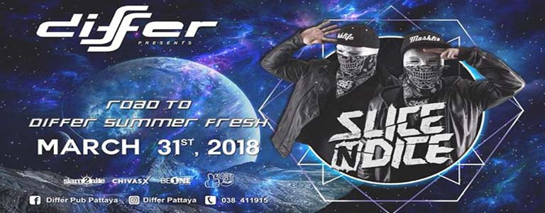 SLICE N DICE at Differ Pub Pattaya