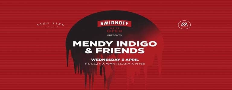 Smirnoff We’re Open presents Mendy Indigo & Friends