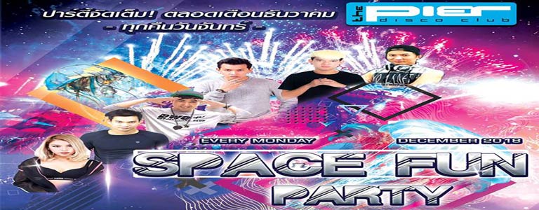 SPACE FUN PARTY at Pier Pattaya