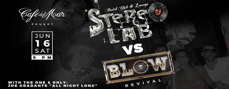 Stereo Lab vs BLOW "Revival" at Cafe del Mar Phuket