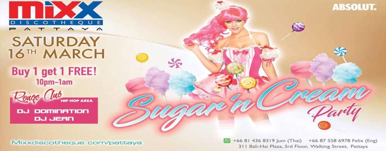 Mixx Pattaya presents SUGAR ‘N CREAM PARTY