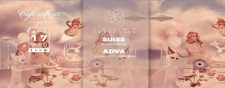 Sound Addiction with Suiss at Café del Mar Phuket