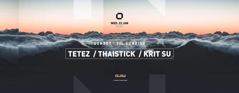 Sunset 'til Sunrise w/ Tetez, Thaistick & Krit Su