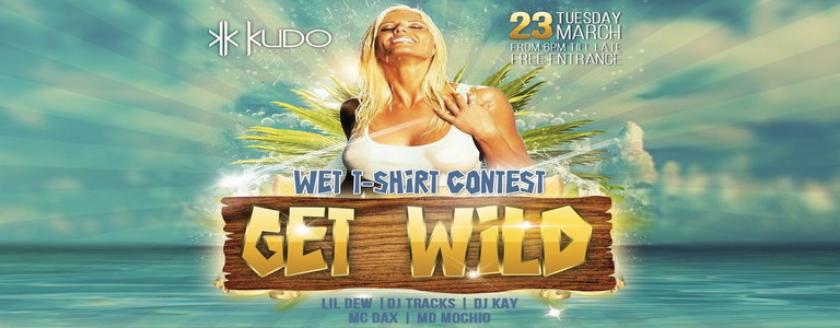 GET WILD - Wet T-Shirt Contest at KUDO