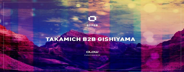 GLOW Sunday w/ Takamich b2b Gishiyama