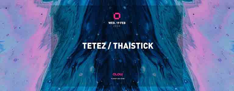 GLOW Wednesday w/ Tetez & Thaistick