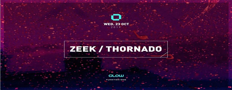 GLOW Wednesday w/ Zeek & Thornado