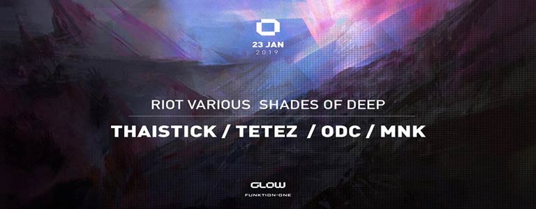 GLOW Wednesday w/ Riot Various Shades of Deep : Thaistick / Tez