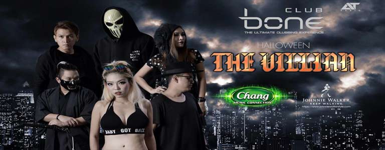BONE Pattaya Present Pre-Halloween : The Villian