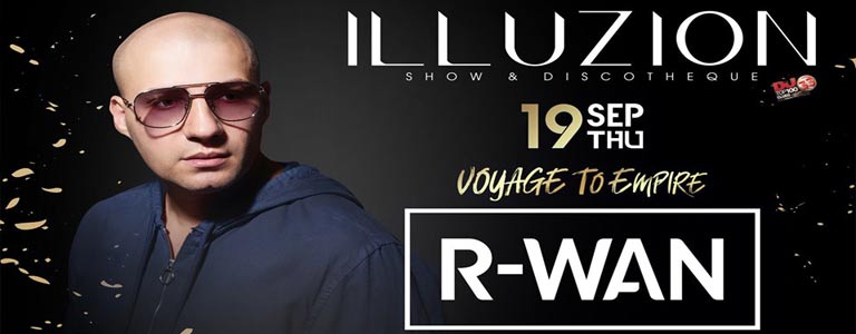 Voyage to Empire presents R-Wan at Illuzion Phuket