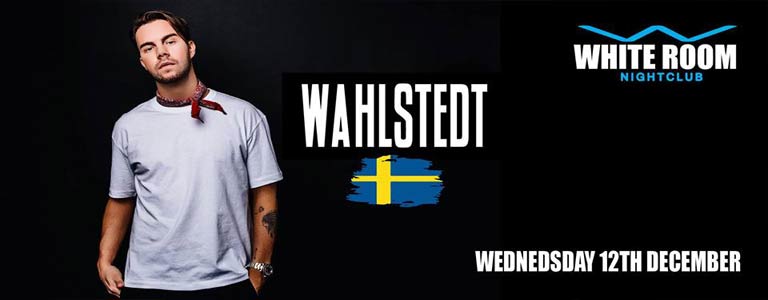 WAHLSTEDT at White Room Phuket