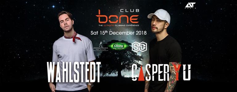 Bone Pattaya Present WAHLSTEDT & Casper YU