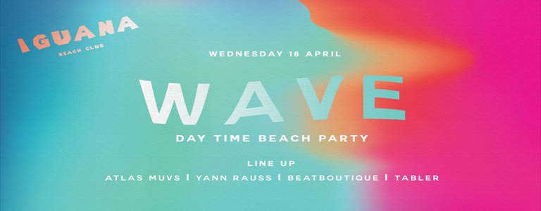 WAVE - Day Time Beach Party at Iguana Beach Club