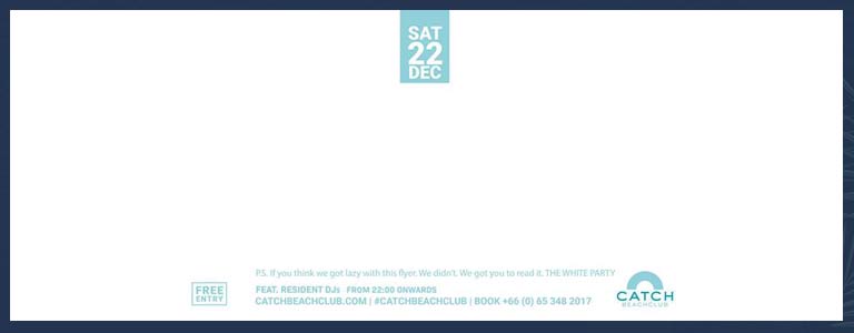 Catch Beach Club Phuket presents White Party | Opening Season
